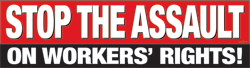 STOP ASSAULT ON WORKERS' RIGHTS bumper sticker
