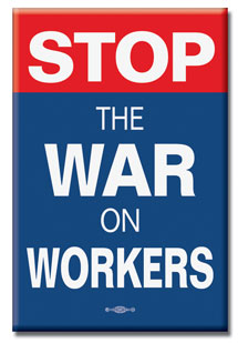 Stop the War on Workers