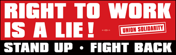 Right To Work is A Lie! Union Bumper Sticker